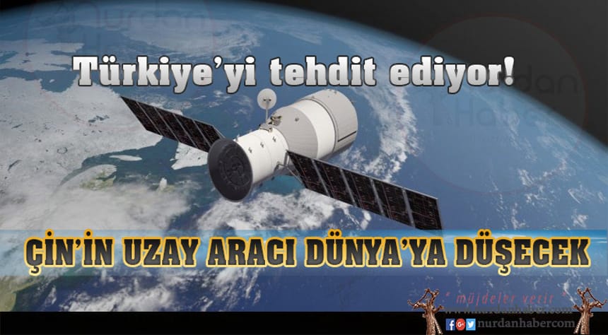 Çin’in uzay aracı Dünya’ya düşecek