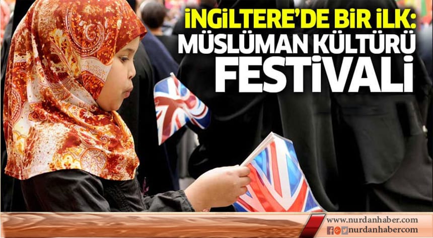 İngiltere’de Müslüman kültürü festivali
