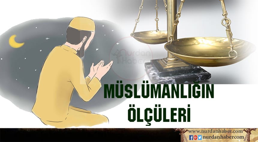 5 Madde İle İyi Müslümanlığın Ölçüleri