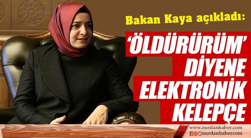 ‘Öldürürüm’ diyene elektronik kelepçe