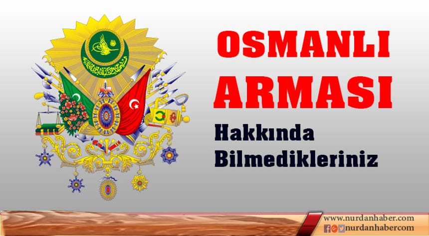 Osmanlı Armasındaki Semboller Ne Anlatıyor?