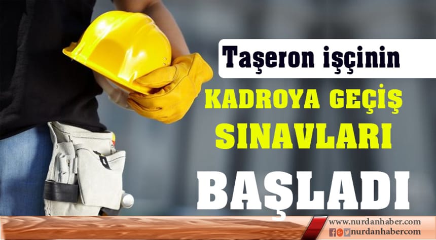 Kadroya geçiş sınavları başladı