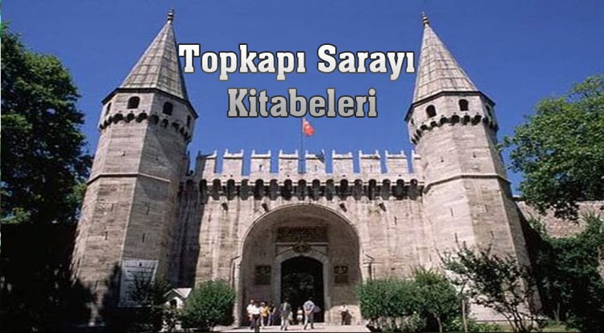 Topkapı Sarayı, “Ortakapı” Kitabeleri