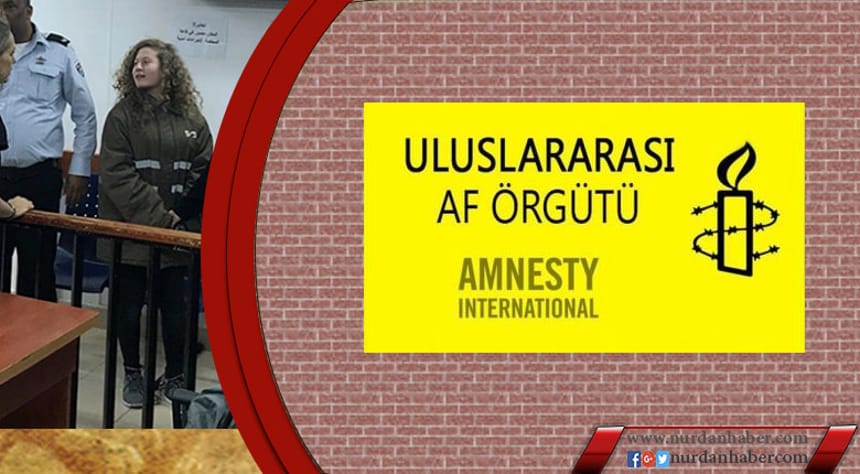 Uluslararası Af Örgütünden Ahed çağrısı