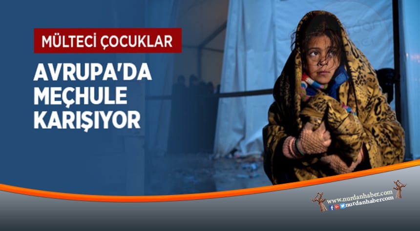 Avrupa’daki Kayıp Mülteci Çocuklar