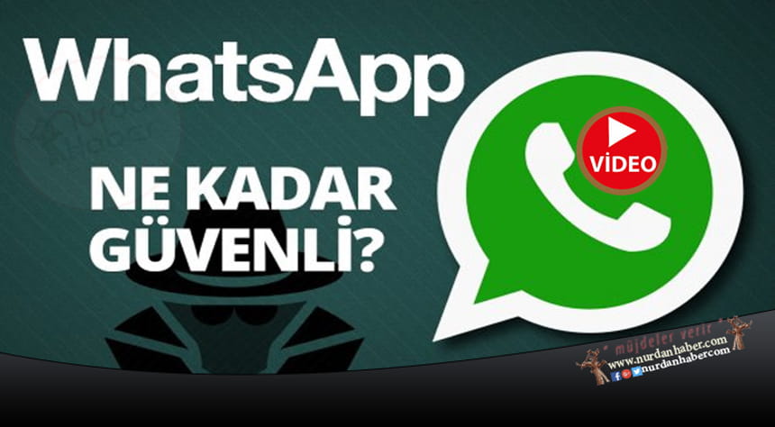 WhatsApp ne kadar güvenli?