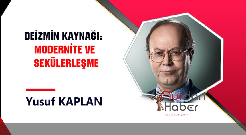 Deizmin kökleri ve nasıl önlenebileceği…