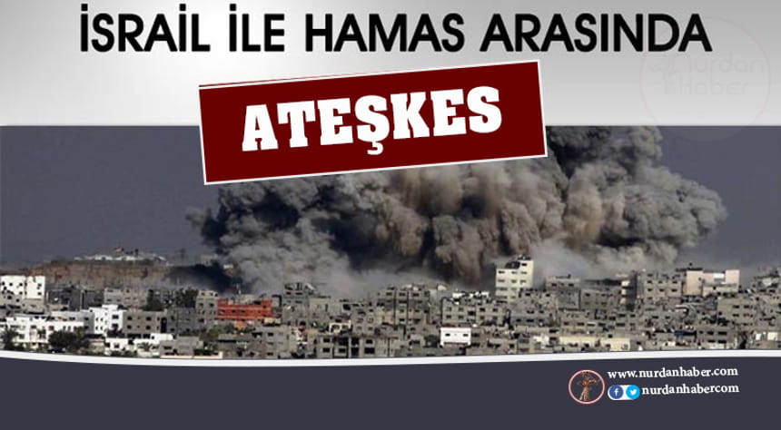 Hamas ateşkes konusunda İsrail’le anlaştı