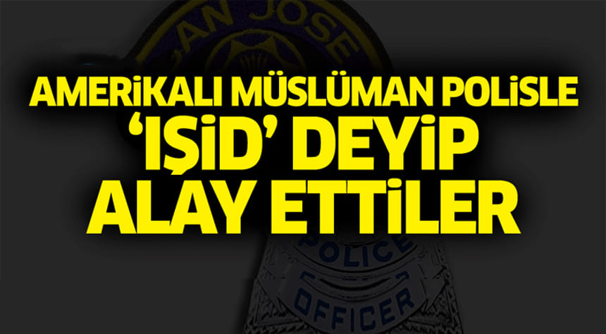 Amerikalı Müslüman polisle ‘IŞİD’ alayı