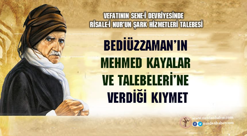 Üstad’ın Mehmet Kayalar’a verdiği kıymet