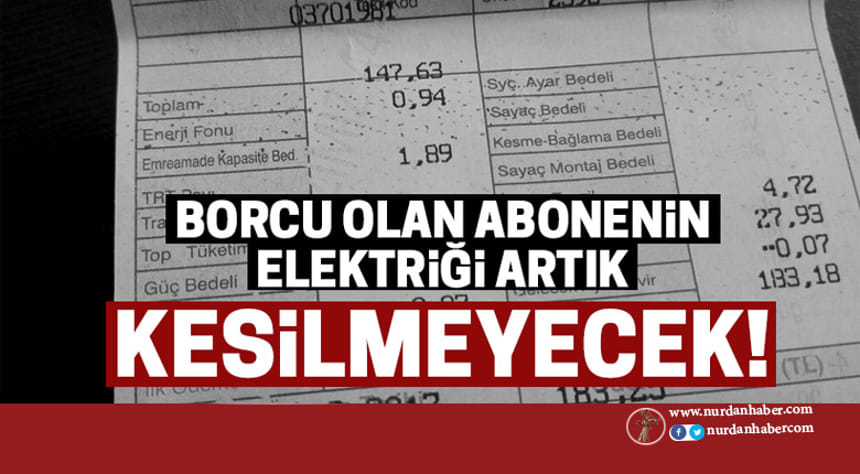 Abonenin elektriği artık kesilmeyecek!