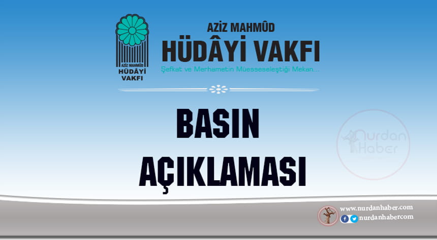 Hüdayi Vakfı’ndan Basın Açıklaması