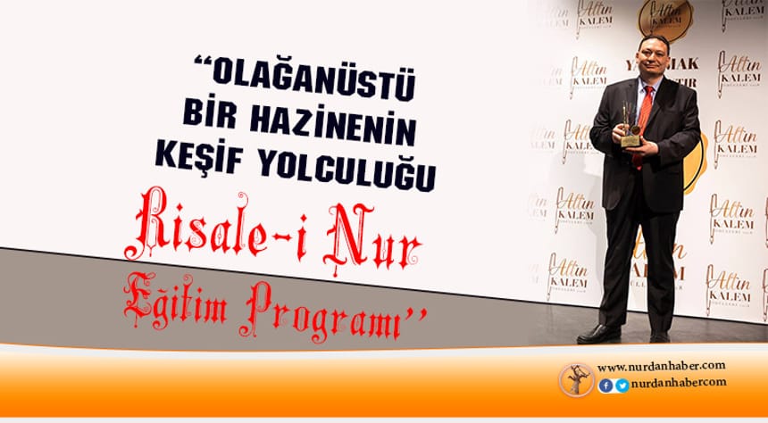 “Risale-i Nur Eğitim Programı” Altın Kalem Ödülü Aldı