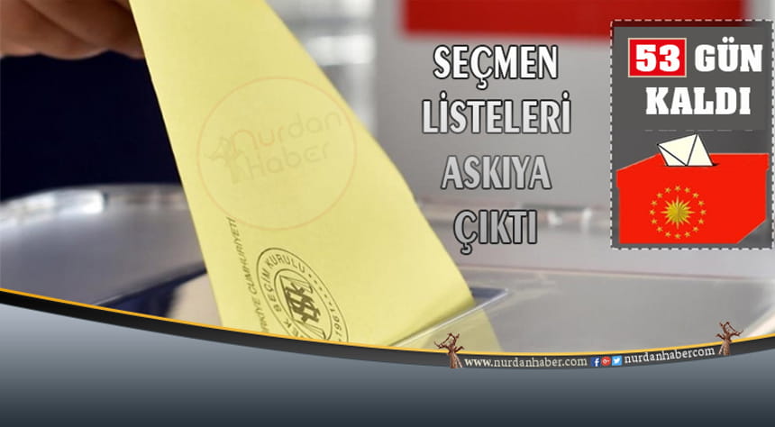 Seçmen listeleri askıya çıktı