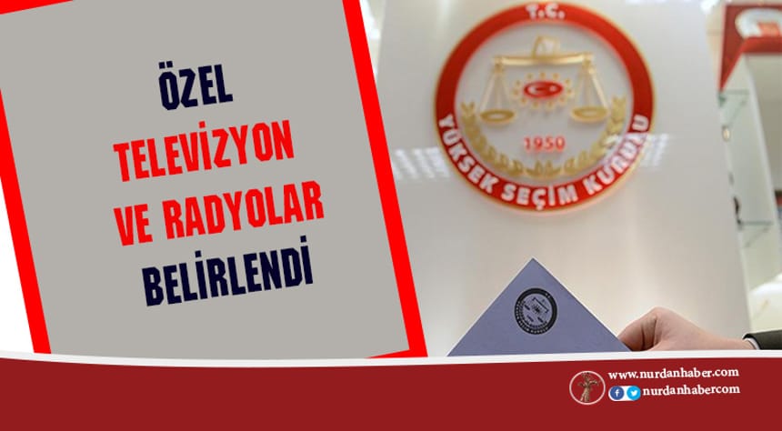 YSK’den özel TV ve radyolara ilişkin karar