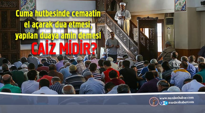 Cuma hutbesinde el açılarak dua edilir mi?