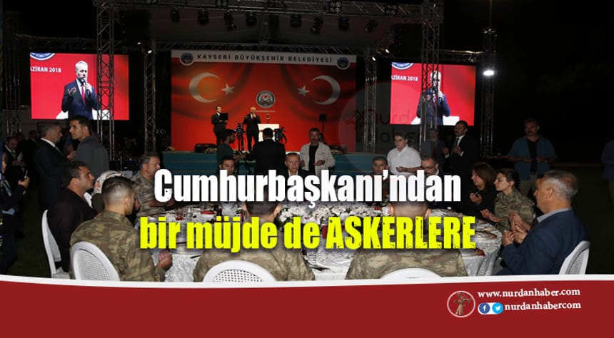 Askerlere yeni bir müjde