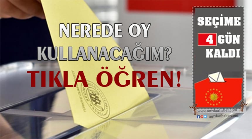 Nerede oy kullanacağım! TIKLA öğren