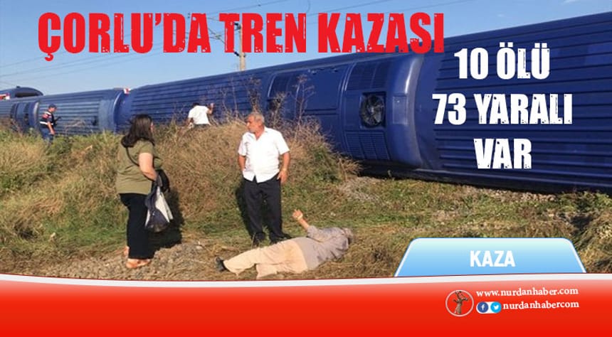 Tren kazasının nedeni açıklandı