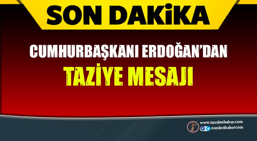Erdoğan’dan tren kazası için taziye mesajı