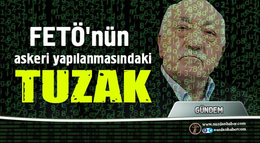 FETÖ’nün MATRIX” tuzağı deşifre edildi