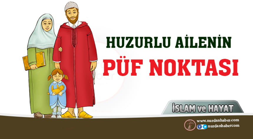 Huzurlu Ailenin Püf Noktası