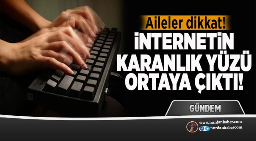 İnternetin karanlık yüzü ortaya çıktı