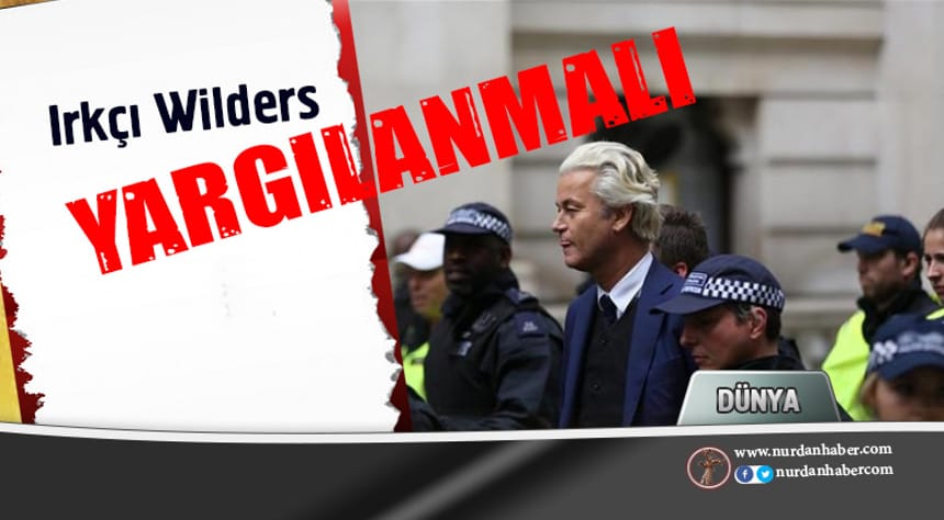 İslami kuruluşlar Wilders’in yargılanması için ısrarlı