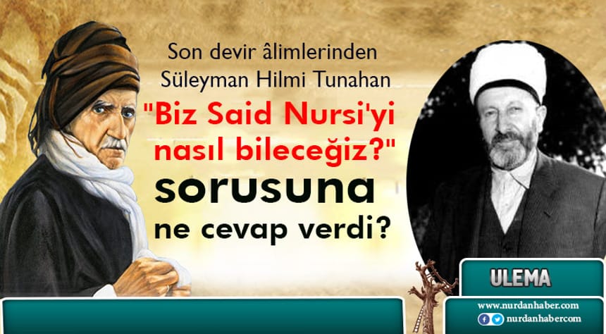 “Bediüzzaman Hazretleri Türkiye’de …