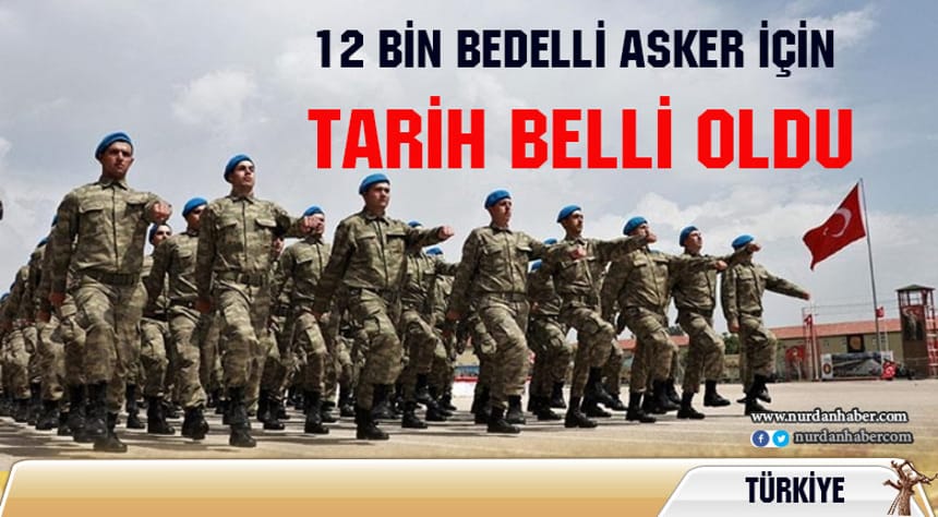 Bedelli askerlik için tarih belli oldu