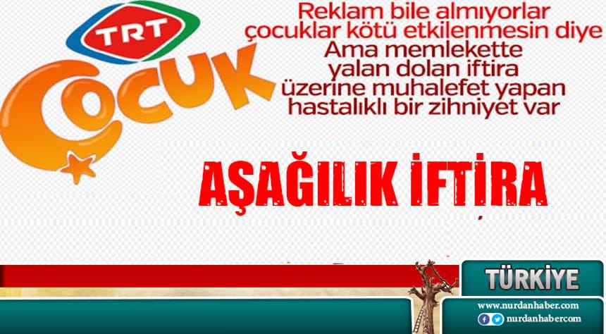 TRT Çocuk’a saldırıyorlar