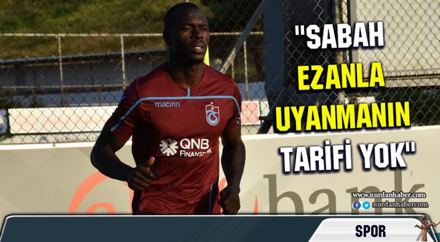 Toure’nin ‘ezan’ aşkı