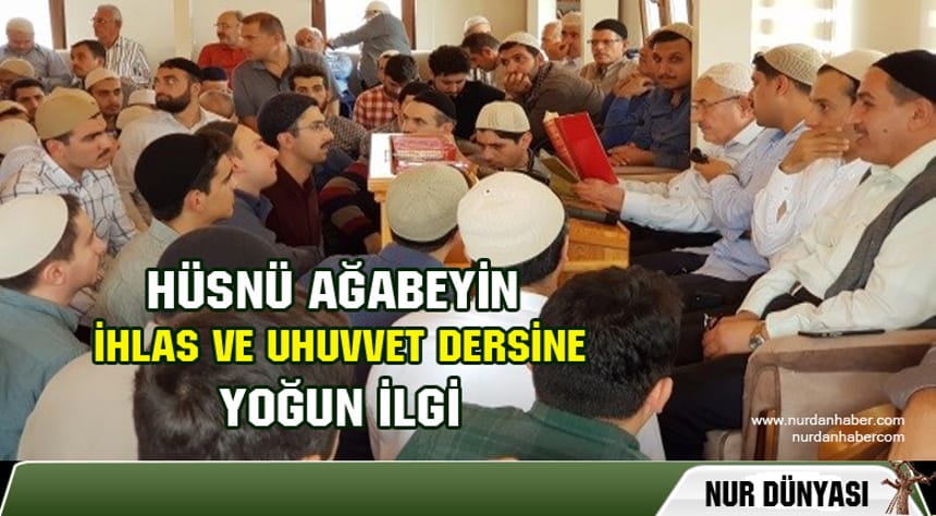 Hüsnü Ağabey’in Katılımıyla Uhuvvet Dersi