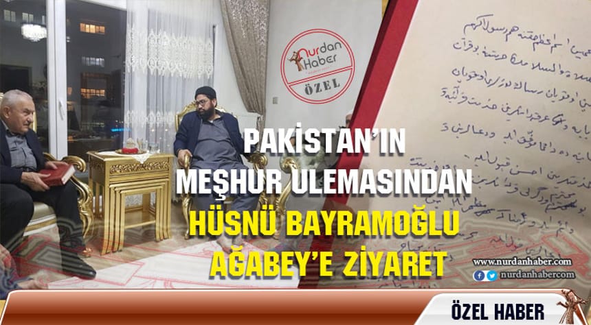 Pakistan’ın Meşhur Ulemasından Hüsnü Bayramoğlu Ağabey’e Ziyaret