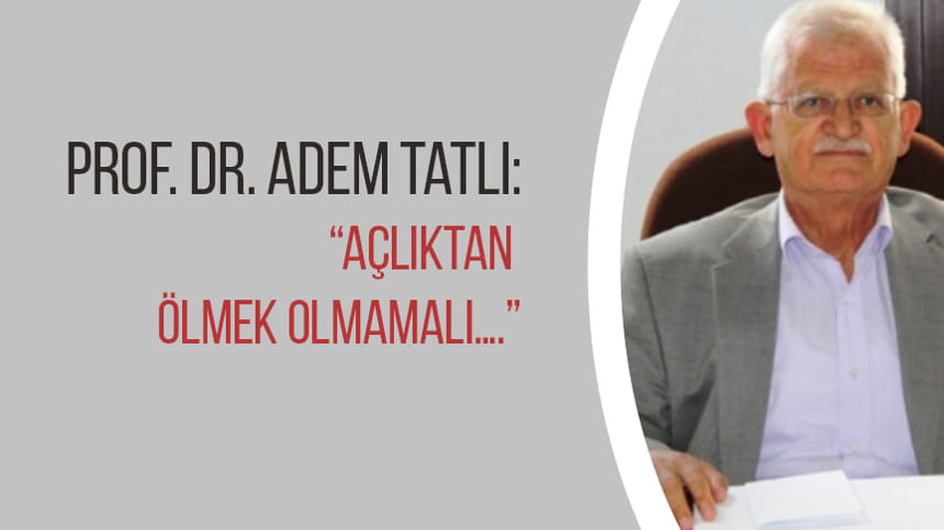 Açlıktan Ölmek Olmamalı