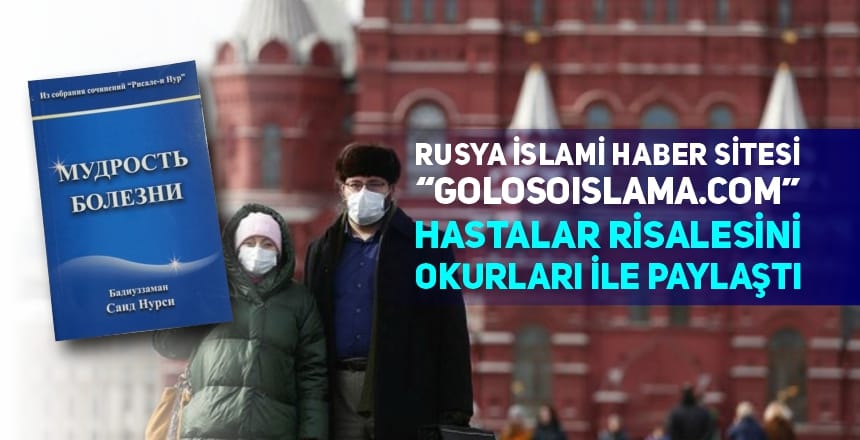 Rusya “GolosoIslama.com” İslami Haber sitesi Hastalar Risalesini Okurları ile Paylaştı