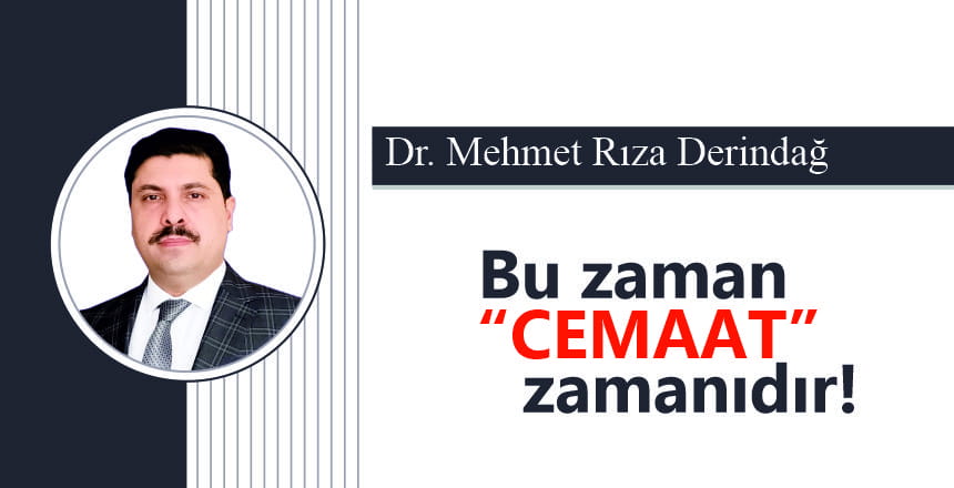 Bu zaman “CEMAAT” zamanıdır!