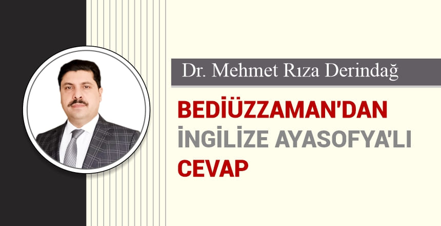 BEDİÜZZAMANDAN İNGİLİZE AYASOFYALI CEVAP