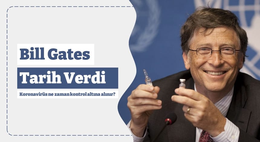 Koronavirüs Ne Zaman Kontrol Altına Alınır? Bill Gates, Tarih Verdi