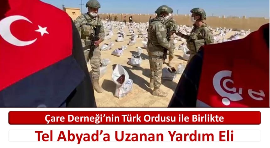 Çare Derneği’nin Türk Ordusu ile Birlikte Tel Abyad’a Uzanan Yardım Eli