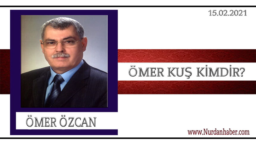 ÖMER KUŞ KİMDİR?