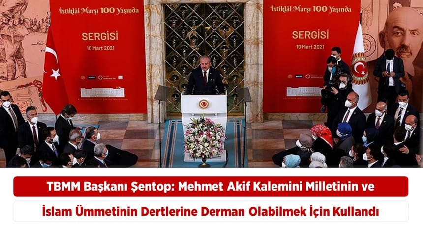 TBMM Başkanı: Mehmet Akif Kalemini Ümmetin Dertleri İçin Kullandı