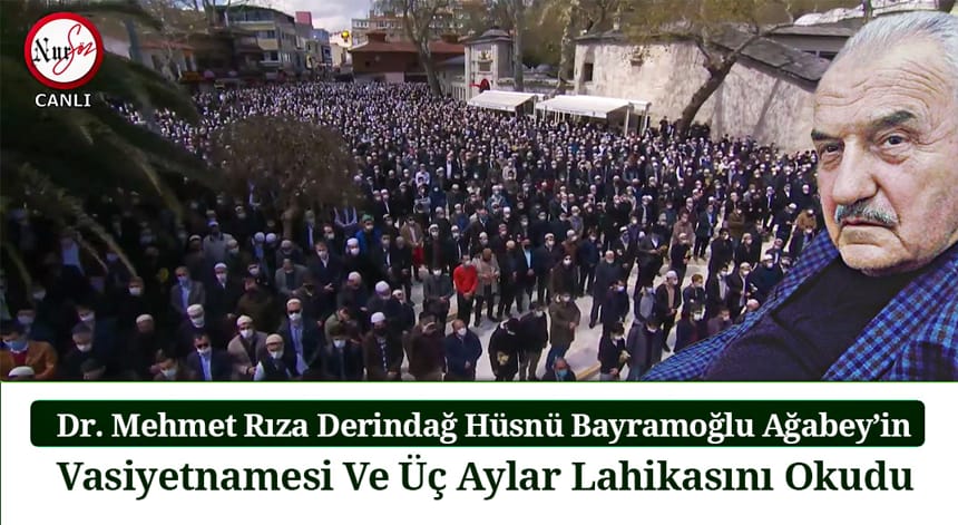 Dr. Mehmet Rıza Derindağ Hüsnü Bayramoğlu Ağabey’in Vasiyetnamesi Ve Üç Aylar Lahikasını Okudu