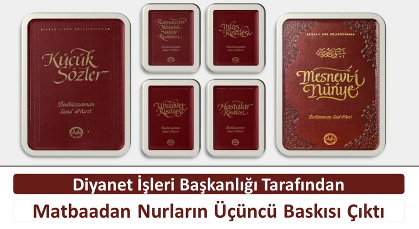 Diyanet İşleri Başkanlığı Tarafından Matbaadan Nurların Üçüncü Baskısı Çıktı