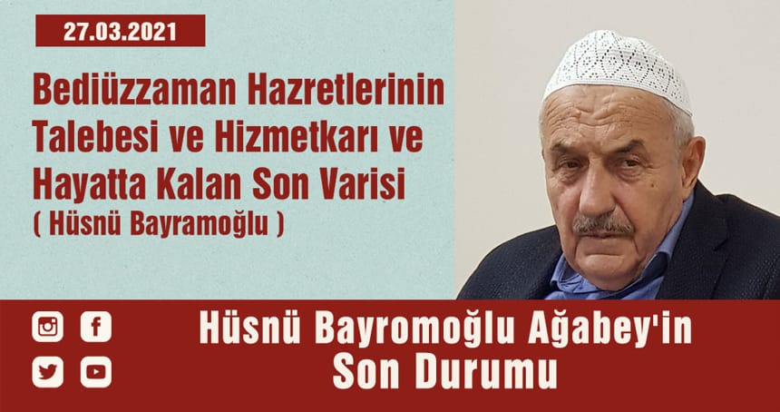 Hüsnü Bayromoğlu Ağabey’in Son Durumu