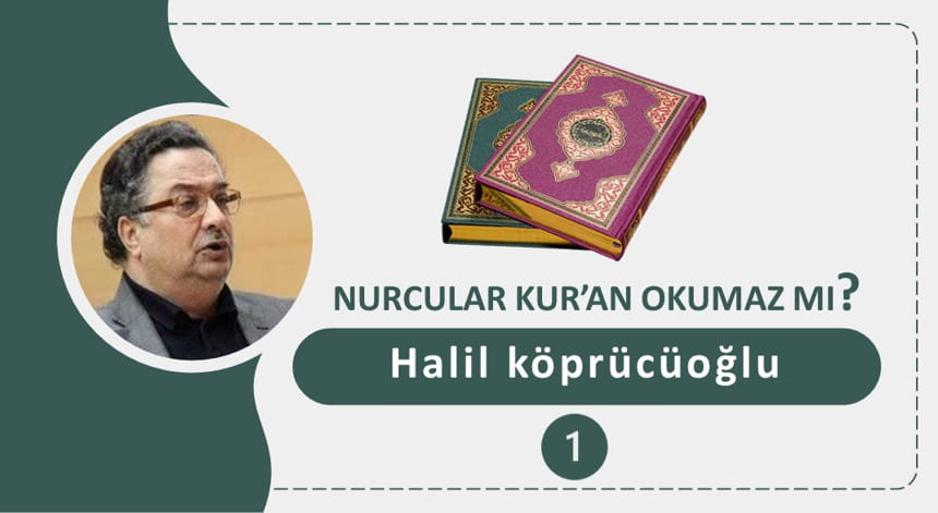 Nurcular Kur’an Okumaz Mı?