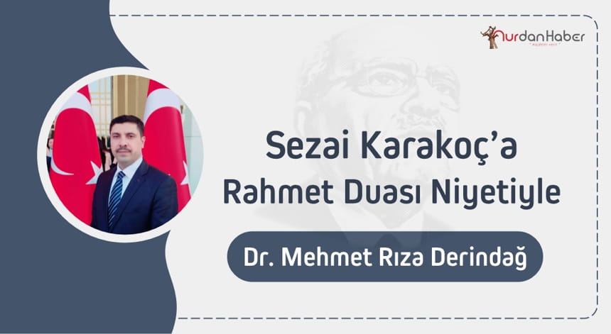 Sezai Karakoç’a Rahmet Duası Niyetiyle