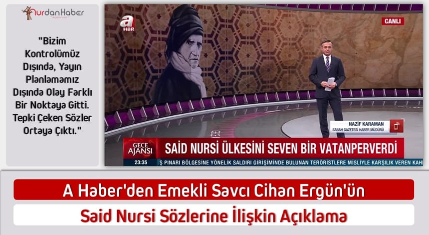 A Haber’den Emekli Savcı Cihan Ergün’ün Said Nursi Sözlerine İlişkin Açıklama