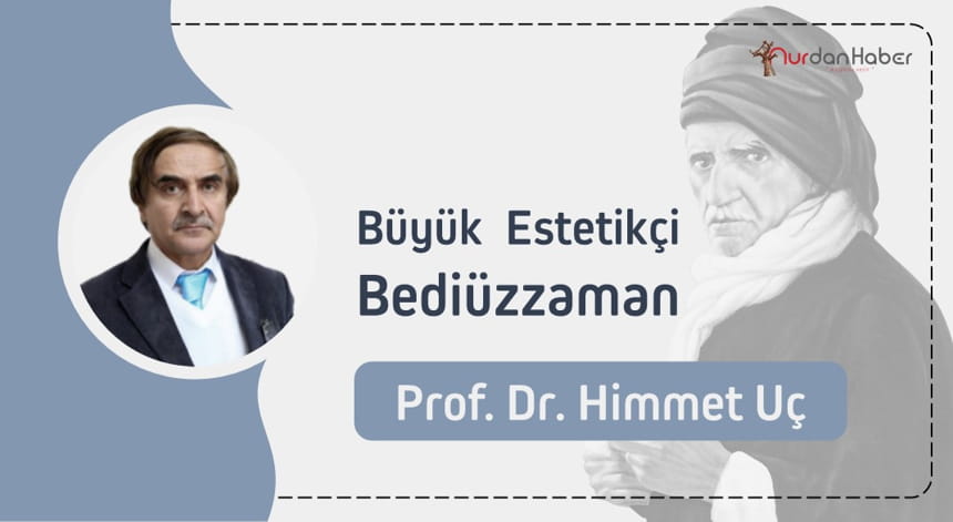 Büyük Estetikçi Bediüzzaman